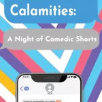 HART Love & Other Calamities: A Night of Comedic Shorts