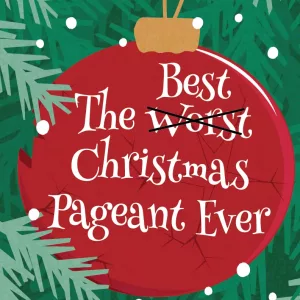 The Best Christmas Pageant Ever