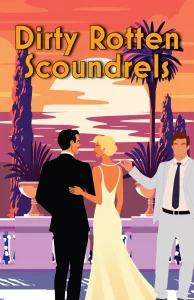 Dirty Rotten Scoundrels